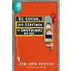 Üç Çuk, Bir Öğretmen ve Unutulmaz Bir Gün