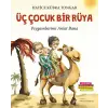 Üç Çuk Bir Rüya - Peygamberimi Anlat Bana