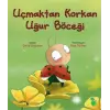 Uçmaktan Korkan Uğur Böceği