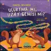 Uçurtma Mı, Uzay Gemisi Mi?