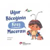 Uğur Böceğinin Kreş Macerası