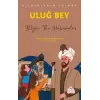 Uluğ Bey - Biinlerin İzinde