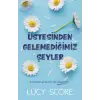 Üstesinden Gelemediğimiz Şeyler