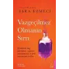 Vazgeçilmez Olmanın Sırrı