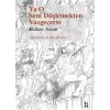 Ya O Seni Düşlemekten Vazgeçerse