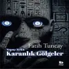 Yapay Zekâ Karanlık Göeler