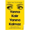 Yarına Kalır Yanına Kalmaz