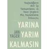 Yarına Yarım Kalmasın