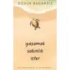 Yaşamak Sakinlik İster