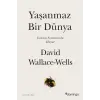 Yaşanmaz Bir Dünya - Isınma Sonrasında Hayat