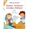Yazmayı Sevmeyen Çuğun Hikâyesi