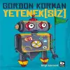 Yetenek(siz)