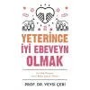 Yeterince İyi Ebeveyn Olmak ve 0-6 Yaş Dönemi Anne Baba Çuk İlişkisi