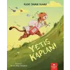 Yetiş Kaplan!