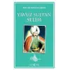 Yuz Sultan Selim - Sekiz Yıla en Yılı Sığdıran