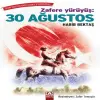 Zafere Yürüyüş -  30 Ağustos