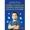 Zorbalamayan ve Zorbalanmayan Çuklar Yetiştirmek