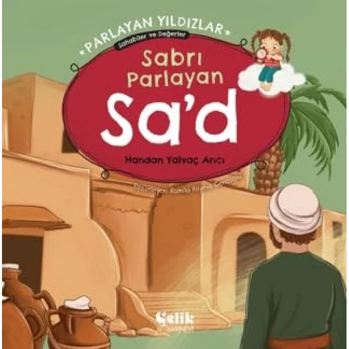 Sabrı Parlayan Sad Parlayan Yıldızlar - Sahabiler ve Değerler [Paperback] [Nov 14, 2024] Handan Yalvaç Arıcı