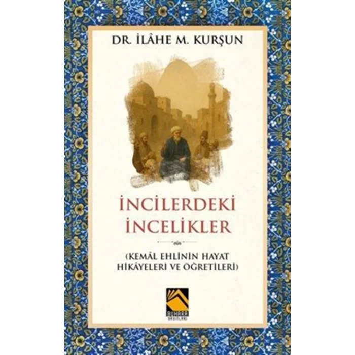 İncilerdeki İncelikler [Paperback] [Jan 01, 2025] Dr. İlahe M. Kurşun