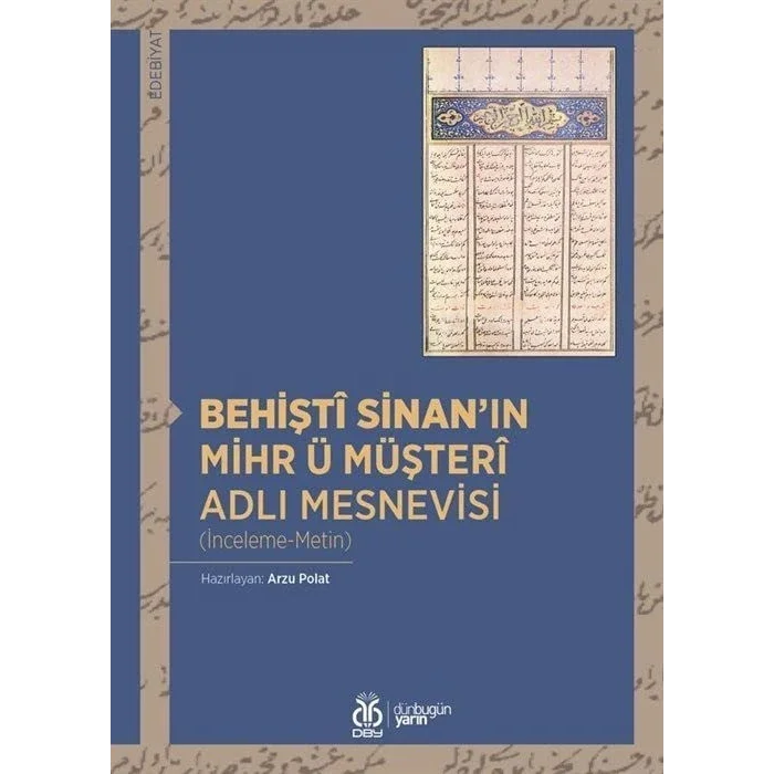 Behişti Sinanın Mihr Ü Müşteri Adlı Mesnevisi: (İnceleme-Metin) (Kapak Değişebilir): (İnceleme-Metin-Dizin) [Paperback] [Jun 01, 2022] Kolektif