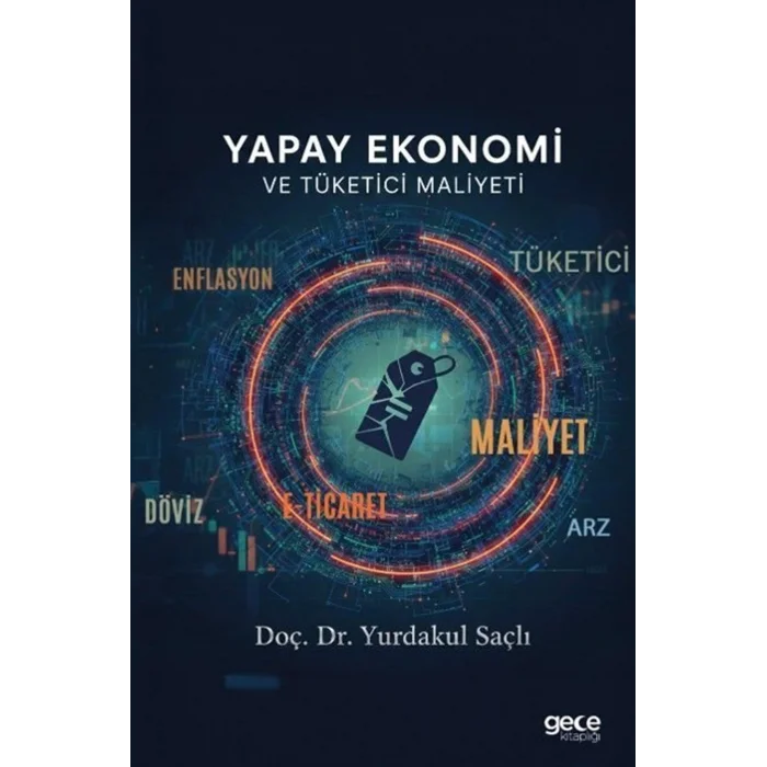 Yapay Ekonomi ve Tüketici Maliyeti [Paperback]