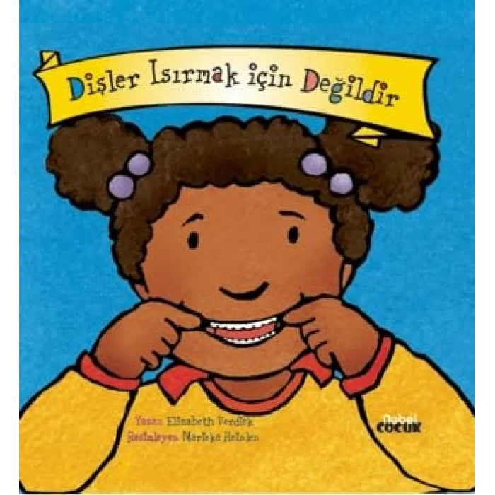 Dişler Isırmak İçin Değildir [Paperback] [Jun 11, 2025] Elizabeth Verdick