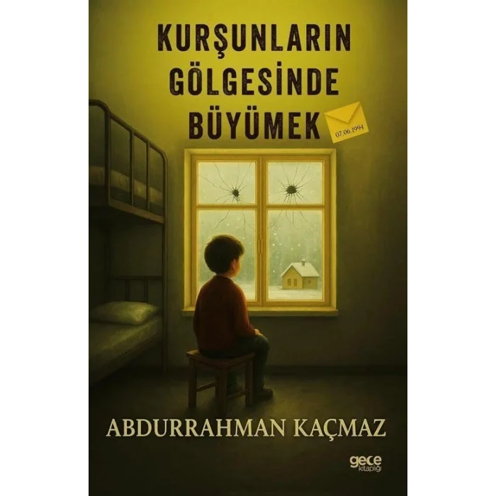 Kurşunların Gölgesinde Büyümek [Paperback] [Aug 01, 2025] Abdurrahman Kaçmaz
