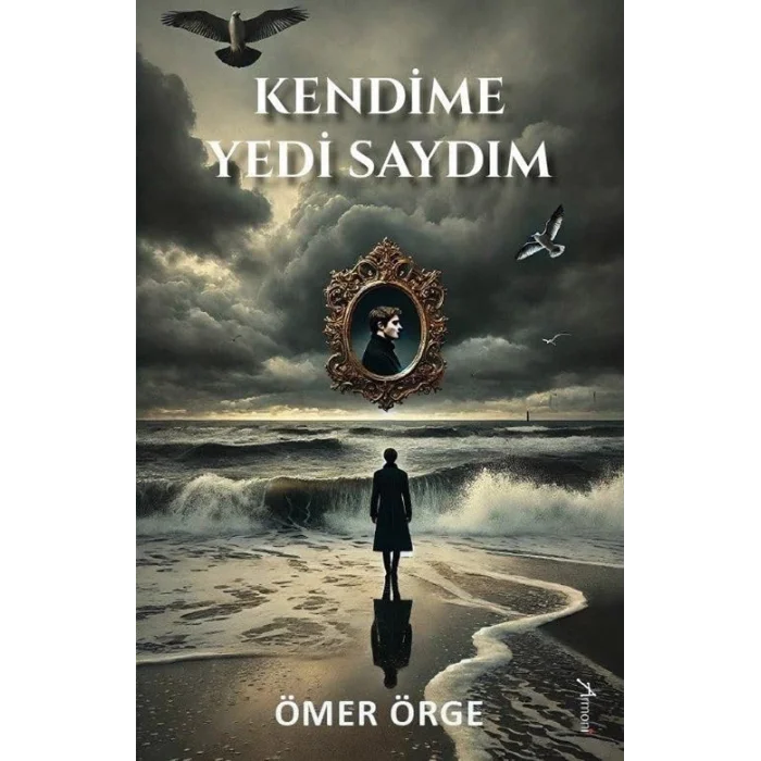 Kendime Yedi Saydım [Paperback] [Feb 14, 2025] Ömer Örge