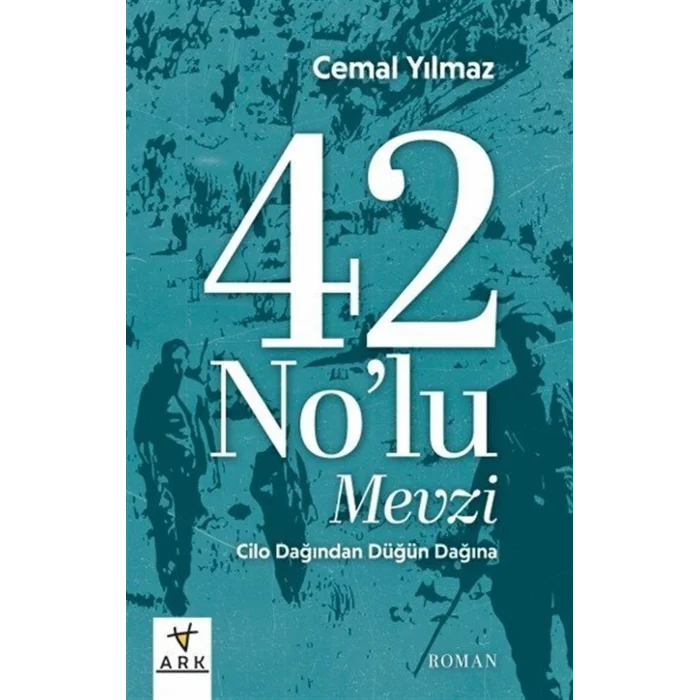 42 Nolu Mevzi - Cilo Dağından Düğün Dağına [Paperback] [Oct 21, 2025] Cemal Yılmaz