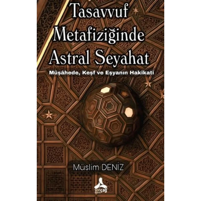 Tasavvuf Metafiziğinde Astral Seyahat - Müşahed... [Paperback] [Nov 14, 2024] Müslim Deniz
