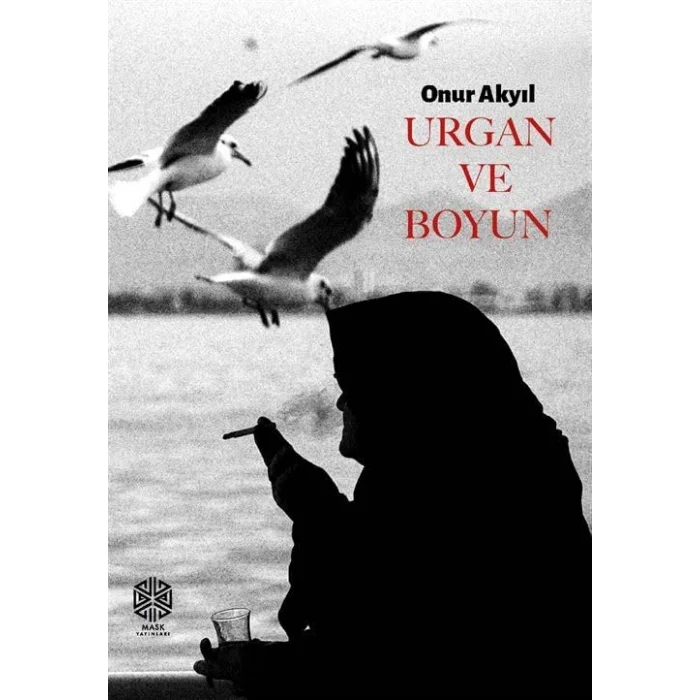 Urgan ve Boyun [Paperback] [May 14, 2025] Onur Akyıl