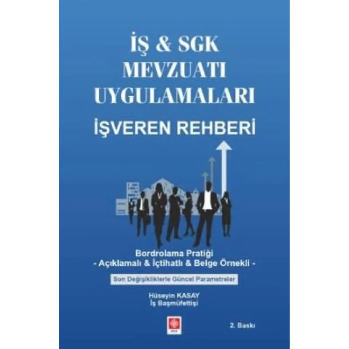 İş & Sgk Mevzuatı Uygulamaları İşveren Rehberi [Unbound] [Nov 14, 2024] Hüseyin Kasay