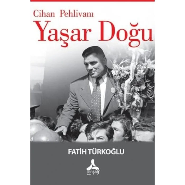 Cihan Pehlivanı: Yaşar Doğu [Paperback] [Oct 07, 2025] Fatih Türkoğlu