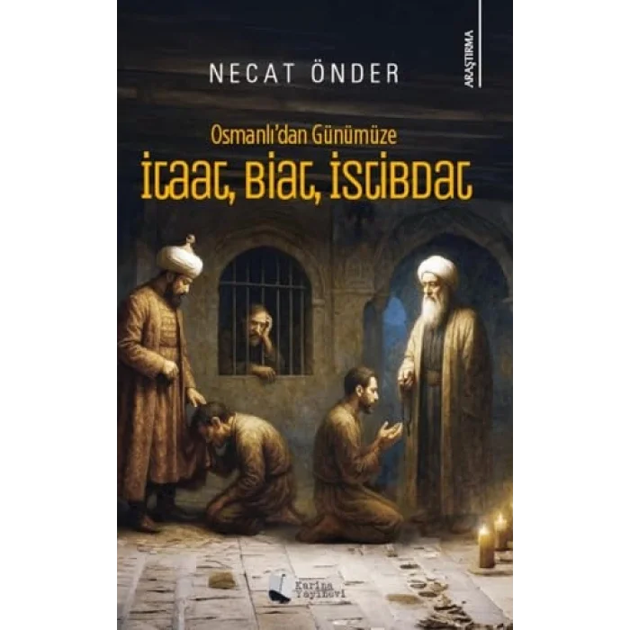 Osmanlı’dan Günümüze İtaat, Biat, İstibdat [Unbound] [Nov 14, 2024] Necat Önder