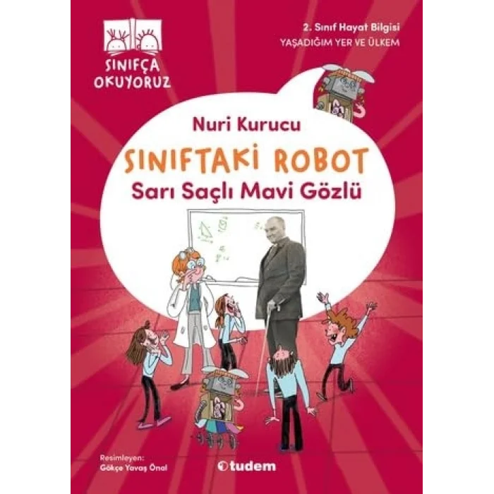 Sınıfça Okuyoruz - Sınıftaki Robot: Sarı Saçlı Mavi Gözlü [Oct 01, 2025] Nuri Kurucu and Gökçe Yavaş Önal