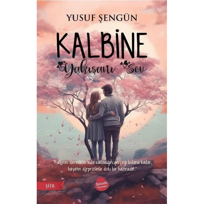 Kalbine Yakışanı Sev [Paperback] [Feb 26, 2024] Yusuf Şengün