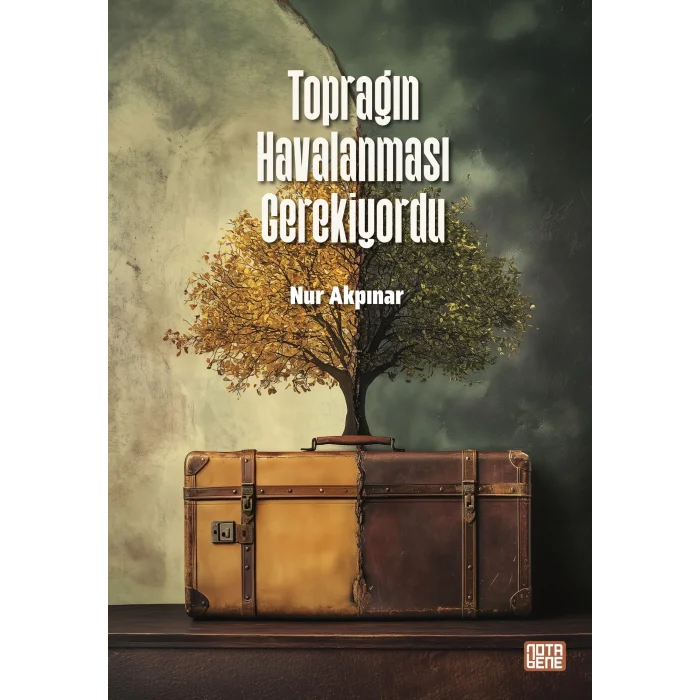 Toprağın Havalanması Gerekiyordu [Paperback] [Dec 04, 2024] Nur Akpınar