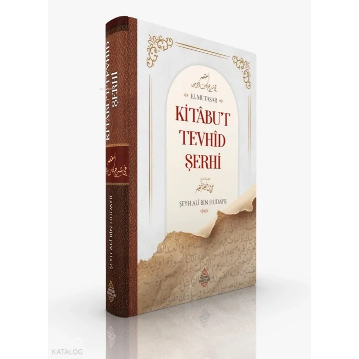 Kitâbu’t Tevhîd Şerhi (Ciltli) [Paperback] [Jan 05, 2026] Şeyh Muhammed b. Abdulvehhab
