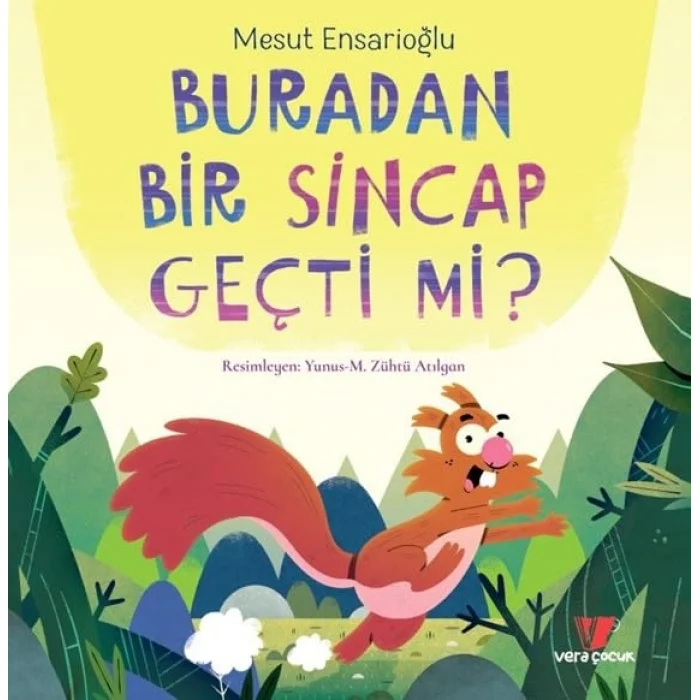 Vera Çocuk Buradan Bir Sincap Geçti mi? [Jan 01, 2026] Mesut Ensarioğlu