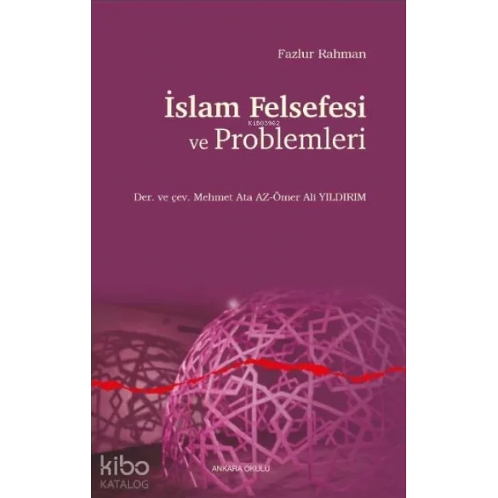Ankara Okulu Yayınları Islam Felsefesi Ve Problemleri [Paperback] [Feb 25, 2022] Fazlur Rahman