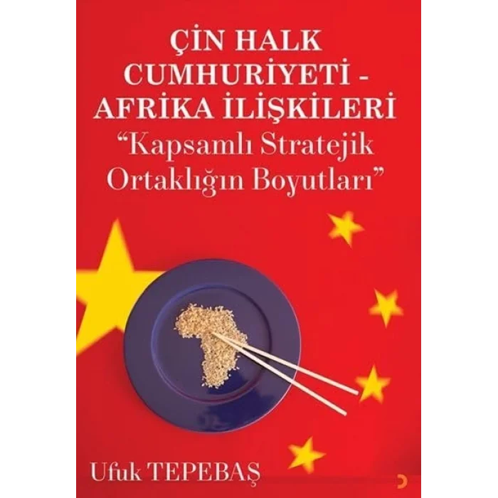 Çin Halk Cumhuriyeti Afrika İlişkileri [Paperback] [Dec 30, 2023] Ufuk Tepebaş