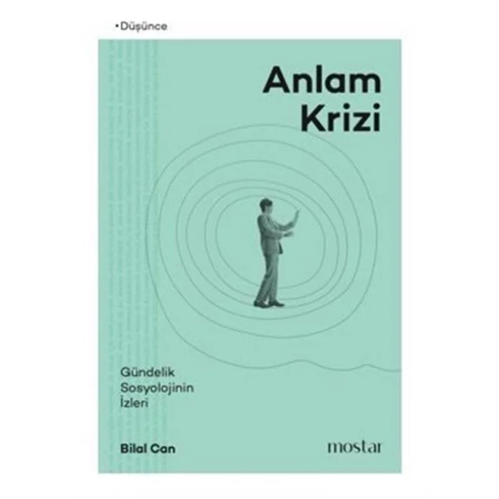 Anlam Krizi - Gündelik Sosyolojinin İzleri [Paperback] [Jul 01, 2025] Bilal Can