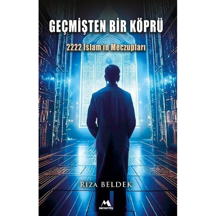 Geçmişten Bir Köpru -2222 İslamın Meczupları [Paperback] [Feb 05, 2025] Rıza Beldek