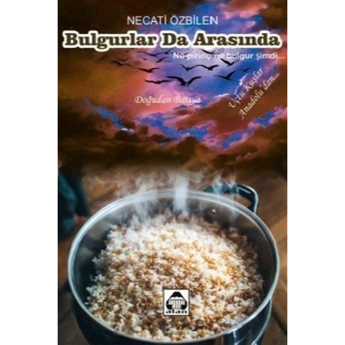Bulgurlar Da Arasında [Paperback] [Jan 17, 2025] Necati Özbilen