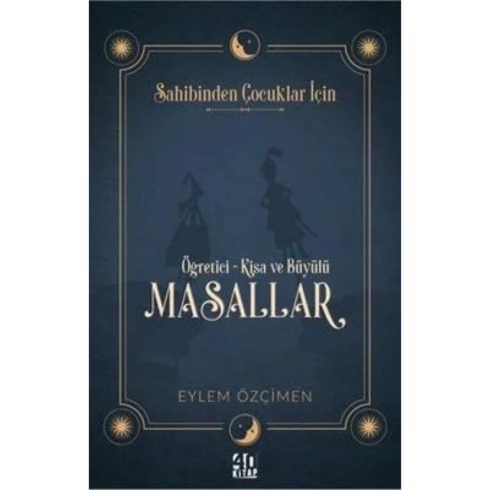 Sahibinden Çocuklar İçin: Öğretici-Kısa ve Büyülü Masallar [Paperback] [May 17, 2023] Eylem Özçimen; Murat Can Çoban and Dağsu Sönmez
