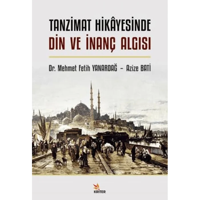 Türk Hikayesinde Din ve İnanç Algısı [Paperback] [Nov 14, 2024] Mehmet Fetih Yanardağ , Azize Bati