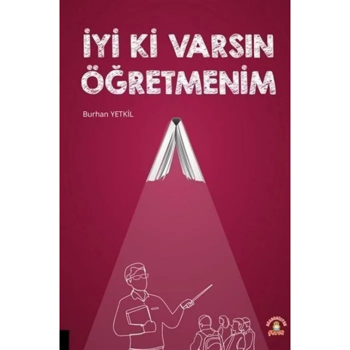 İyi Ki Varsın Öğretmenim [Unbound] [Nov 14, 2024] Burhan Yetkil