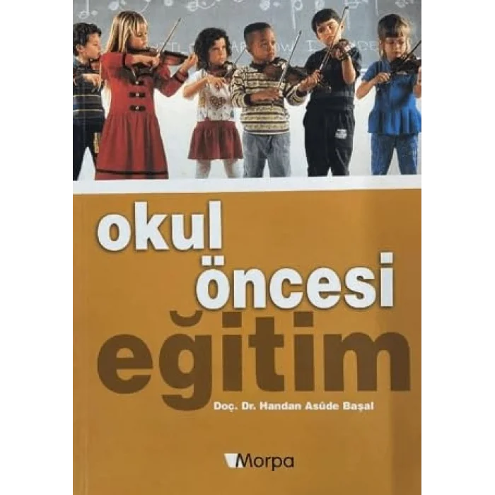 Okul Öncesi Eğitim [Unbound] [Nov 14, 2024] Handan Asûde Başal