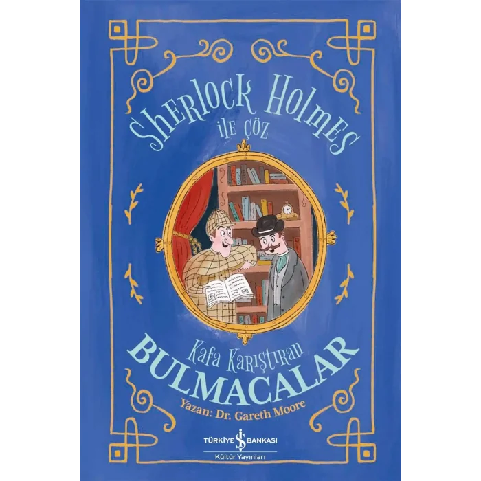 Sherlock Holmes ile Çöz: Kafa Karıştıran Bulmacalar [Paperback] [Oct 09, 2025] Gareth Moore and Barış Purut