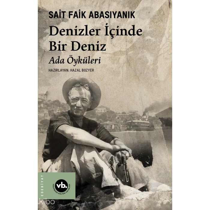 Denizler İçinde Bir Deniz ;Ada Öyküleri [Jan 29, 2026] Sait Faik Abasıyanık